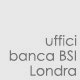 Uffici Banca BSI - Londra