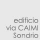 Edificio in via Caimi - Sondrio