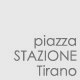 Piazza della Stazione FS - Tirano (SO)